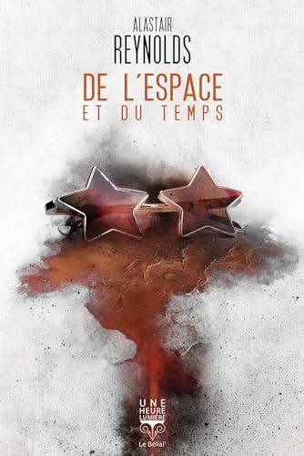 Alastair Reynolds: De l'espace et du temps (Paperback, French language, 2024, Le Bélial')