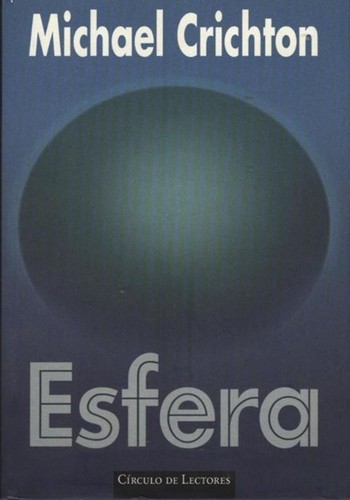 Michael Crichton, Jacques Polanis: Esfera (Hardcover, Spanish language, 1998, Círculo de Lectores, S.A.)