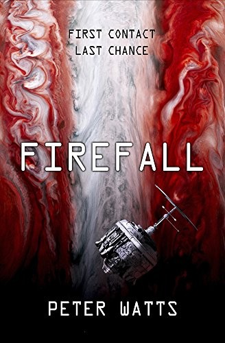 Peter Watts, Peter Watts: Firefall (Hardcover, Head of Zeus)