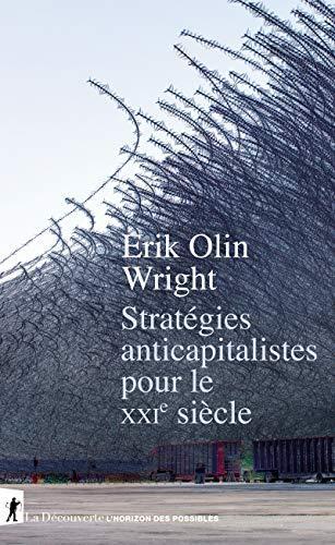 Erik Olin Wright: Stratégies anticapitalistes pour le XXIe siècle (French language)