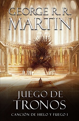 George R. R. Martin: Juego de tronos (Paperback, Spanish language, 2013, PENGUIN RANDOM HOUSE, PLAZA & JANES MEXICO)