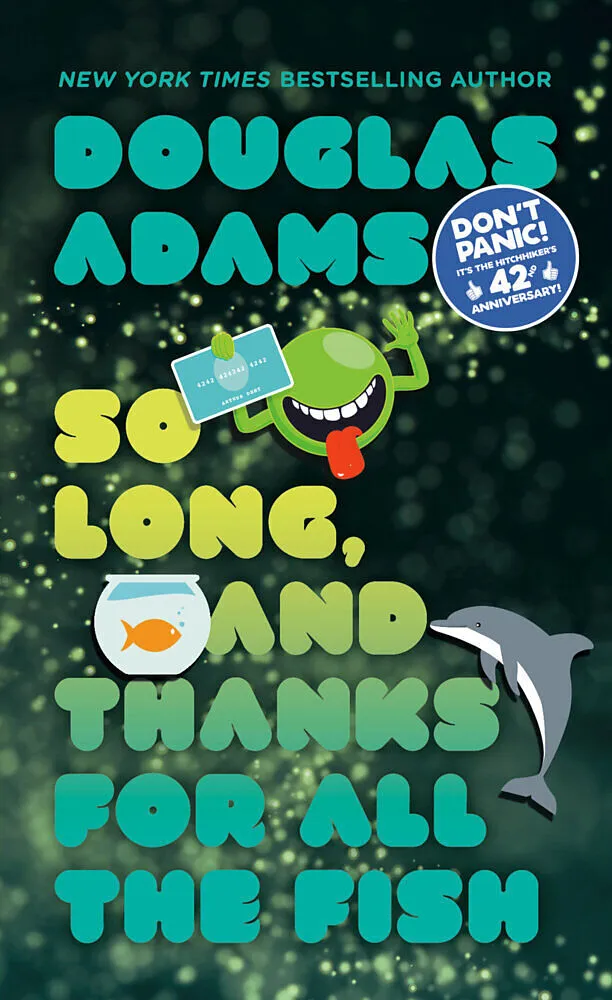 Douglas Adams: So Long, and Thanks for All the Fish