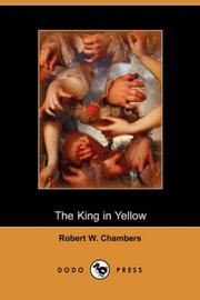 Robert W. Chambers: The King in Yellow (Dodo Press) (Paperback, 2007, Dodo Press)