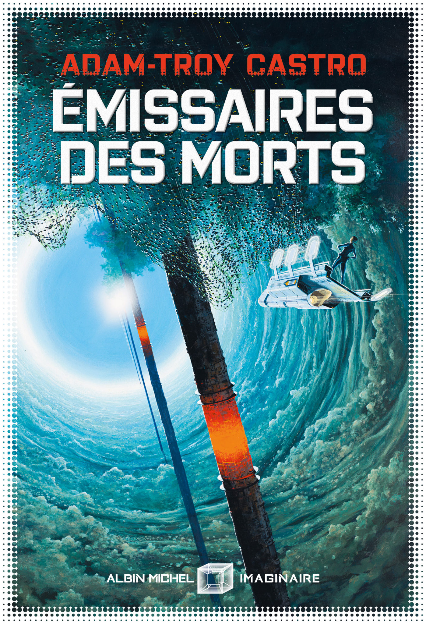 Adam-Troy Castro: Emissaires des morts (Paperback, French language, 2021, Éditions Albin Michel)