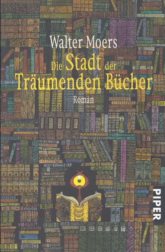 Walter Moers: Die Stadt der träumenden Bücher (Paperback, German language, 2010, Piper)