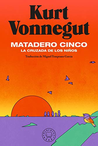 Kurt Vonnegut, María Medem, Miguel Temprano García: Matadero cinco (Hardcover, Spanish language, 2021, Blackie Books)