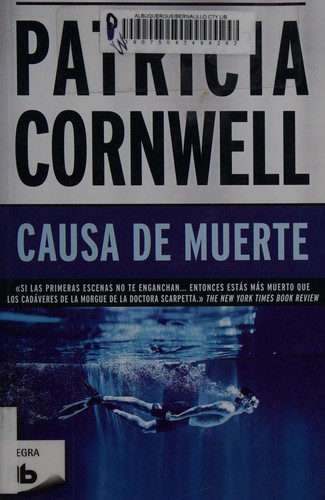 Patricia Cornwell: Causa de muerte (Spanish language, 2012, Ediciones B)