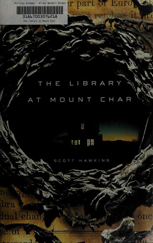 Scott Hawkins: The Library at Mount Char (Hardcover, 2015, Crown)