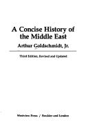 Arthur Goldschmidt: A concise history of the Middle East (1988, Westview Press)