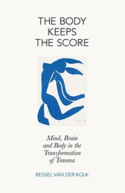 Bessel A. Van Der Kolk, Bessel van der Kolk: The Body Keeps the Score (Hardcover, 2014, Viking)