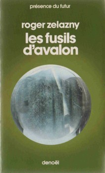 Roger Zelazny: Les Fusils d'Avalon (French language, 1984, Denoël)