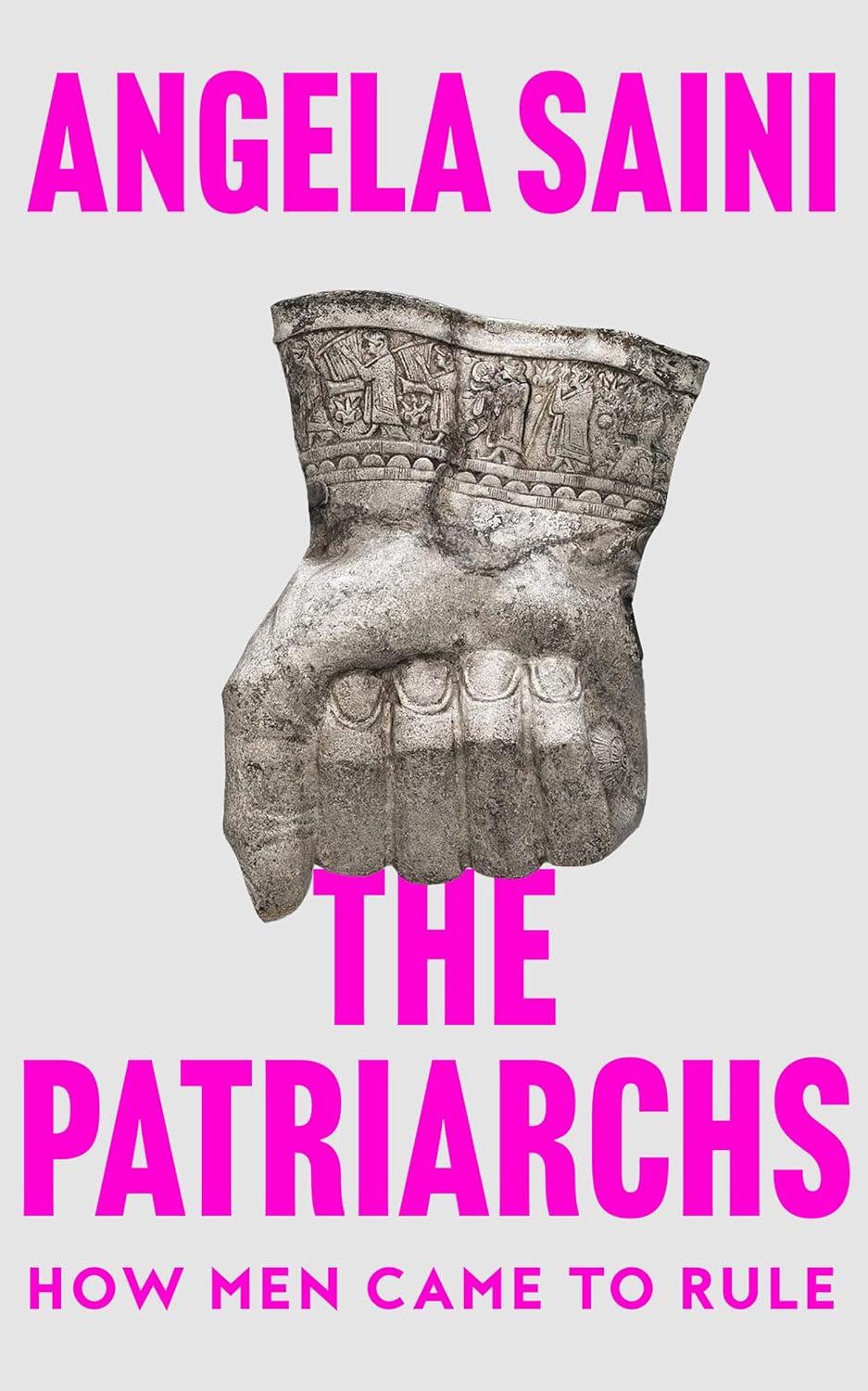 Angela Saini: Patriarchs (2023, HarperCollins Publishers Limited)