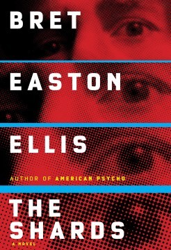 Bret Easton Ellis: Shards (2023, Cengage Gale)