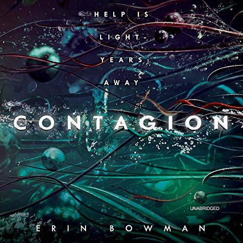 Erin Bowman: Contagion (AudiobookFormat, 2018, HarperCollins and Blackstone Audio)