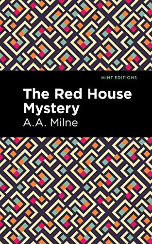 Mint Editions, A. A. Milne: Red House Mystery (2021, West Margin Press, Mint Editions)