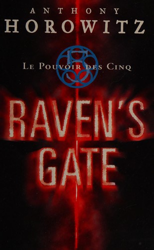 Anthony Horowitz: Raven's gate (French language, 2006, Hachette jeunesse)