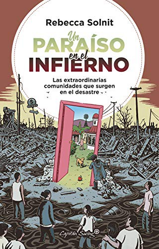 Rebecca Solnit, David Muñoz Mateos: Un paraiso en el infierno (Paperback, Spanish language, Capitán Swing, CAPITÁN SWING)