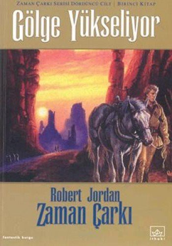 Robert Jordan: Gölge Yükseliyor Zaman Çarki 4. Cilt 1. Kitap (Paperback, 2004, Ithaki Yayinlari)