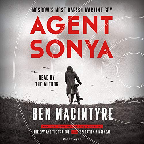 Ben Macintyre: Agent Sonya (AudiobookFormat, 2020, Random House Audio)