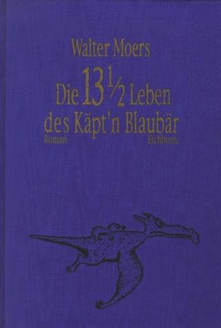 Walter Moers: Die 13 1/2 Leben des Käpt'n Blaubär, Seidenmoiree-Geschenkausgabe (Paperback, German language, 1999, Eichborn)