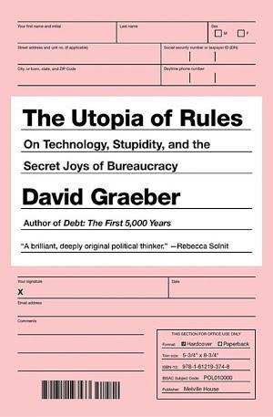 David Graeber: The Utopia of Rules (2015)