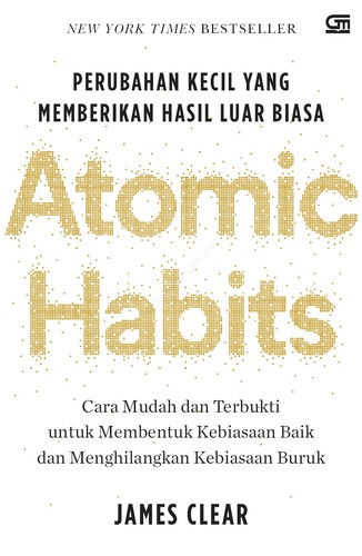 James Clear: Atomic Habits (Hardcover, Indonesian language, 2023, Gramedia Pustaka Utama)