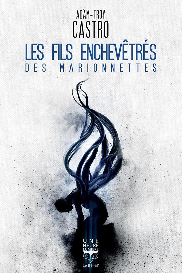 Les fils enchevêtrés des marionnettes (2024, Le Bélial')