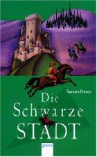 Tamora Pierce: Die schwarze Stadt (German language, 1999, Arena)