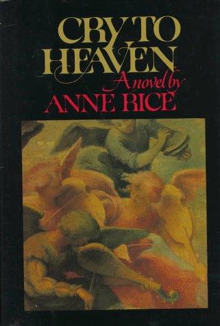 Anne Rice: Cry to heaven (1982, Knopf, Distributed by Random House)