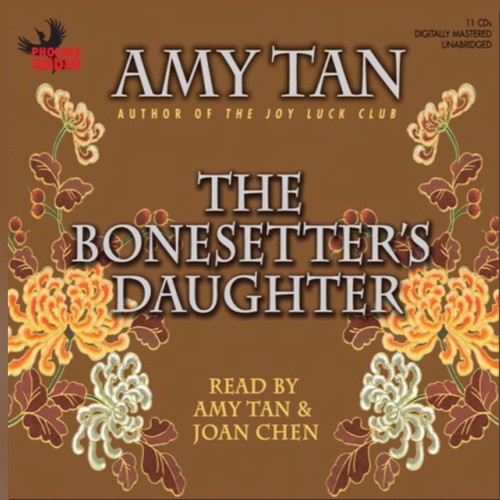 Amy Tan, Amy Tan, AMY TAN: The Bonesetter's Daughter (EBook, 2007, Phoenix Books)