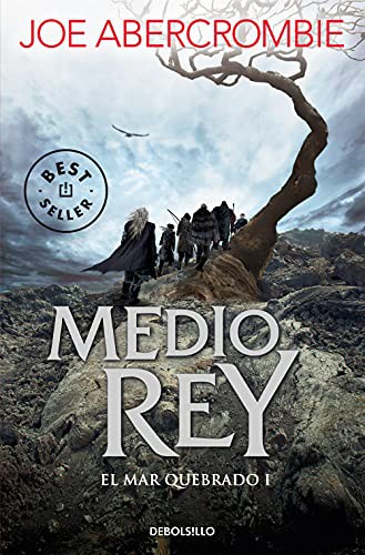 Joe Abercrombie: Medio rey (Paperback, 2021, Debolsillo, DEBOLSILLO)