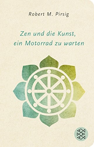 Robert M. Pirsig: Zen und die Kunst, ein Motorrad zu warten (Hardcover, FISCHER Taschenbuch)