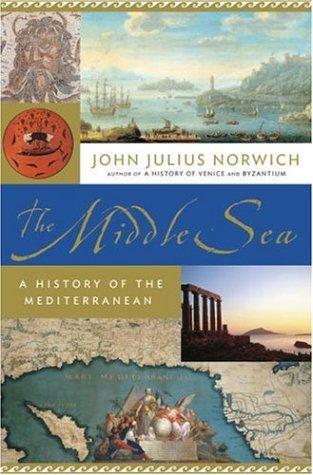 John Julius Norwich: The Middle Sea (2006, Doubleday)