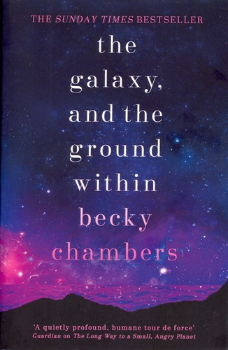 Becky Chambers: The Galaxy, and the Ground Within (Paperback, 2022, Hodder & Stoughton)