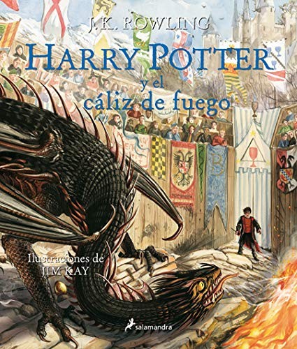 J. K. Rowling, Jim Kay: Harry&nbsp;Potter y el Cáliz de Fuego. Edición Ilustrada / Harry Potter and the Goblet of Fire (Spanish language, 2020, Publicaciones y Ediciones Salamandra, S.A.)