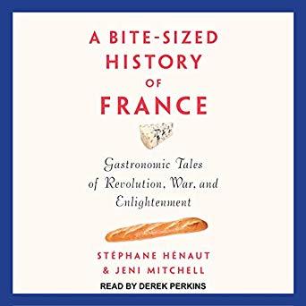 Stéphane Hénaut, Jeni Mitchell: A Bite-Sized History of France (AudiobookFormat, 2019, Tantor Audio)