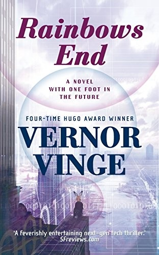 Vernor Vinge: Rainbows End (2007, TORSF 1/1/2007 1/1/2007 1/1/20)