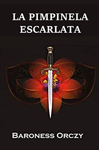 Baroness Emmuska Orczy: La Pimpinela Escarlata (Paperback, 2021, Rana Cantado)