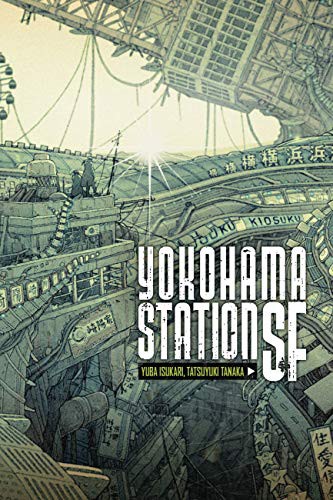 Yuba Isukari, Tatsuyuki Tanaka: Yokohama Station SF (Hardcover, 2021, Yen On)