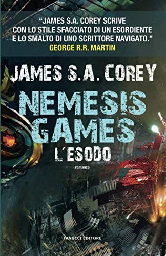 James S.A. Corey (duplicate): Nemesis Game. L'esodo (Paperback, Italian language, 2016, Fanucci)