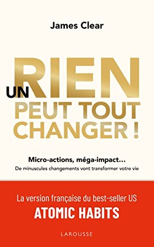 James Clear: Un rien peut tout changer (Paperback, 2019, Larousse, LAROUSSE)