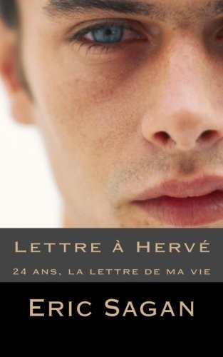 Eric Sagan: Lettre à Hervé (Paperback, 2016, CreateSpace Independent Publishing Platform)