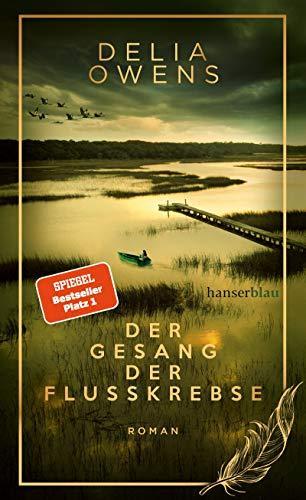 Delia Owens: Der Gesang der Flusskrebse (German language, 2020, Carl Hanser Verlag)