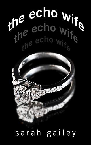 Sarah Gailey: The Echo Wife (2021, Thorndike Press Large Print)