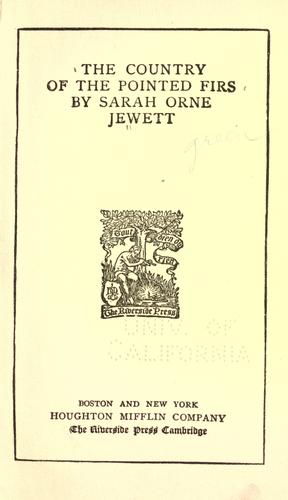 Sarah Orne Jewett: The country of the pointed firs (1910, Houghton Mifflin)