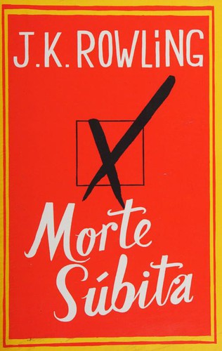 J. K. Rowling, Rowling  Joanne K., Tom Hollander: Morte súbita (Portuguese language, 2012, Editora Nova Fronteira)