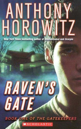 Anthony Horowitz: Raven's Gate (The Gatekeepers) (2006, Scholastic Paperbacks, Scholastic)