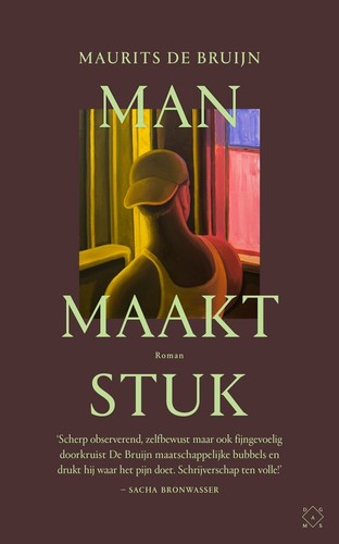 Maurits De Bruijn: Man maakt stuk (Paperback, Dutch language, 2024, Das Mag Uitgeverij B.V.)