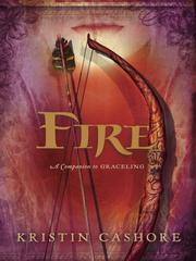 Kristin Cashore, Kristin Cashore: Fire (EBook, 2009, Penguin USA, Inc.)