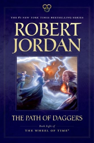 Robert Jordan: The Path of Daggers: Book Eight of 'The Wheel of Time' (2013, Tor Books)